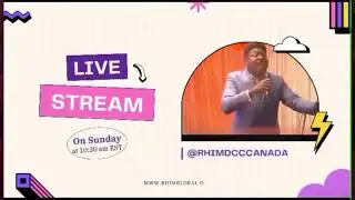 SUNDAY WORSHIP SERVICE - RHIMDCC CANADA
