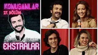 Konuşanlar 27. Bölüm | Ekstralar