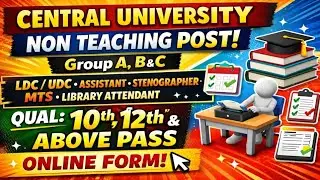 Central University Non Teaching Post Job Vacancy ✅📯 Stenographer, LDC, UDC, Assistant Post 🔥