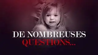 Le mystère Maddie Mc Cann
