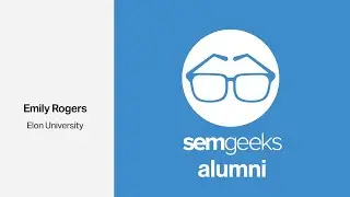 Semgeeks Alumni - Emily Rogers, Elon University