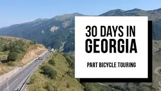 Georgia Trip Part 2 | A Month Bicycle Touring in Gerogia | ALDIS SETIADI