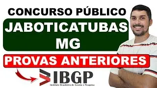 CONCURSO PREFEITURA DE JABOTICATUBAS MG 2025 | Banca IBGP Concursos Provas anteriores da Banca IBGP