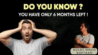 You have only 6 months left | by Kuljit Singh Kaptaan #2021 #motivation #loa #lifecoach
