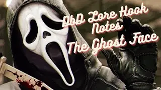 DbD Lore Hook Notes: The Ghost Face