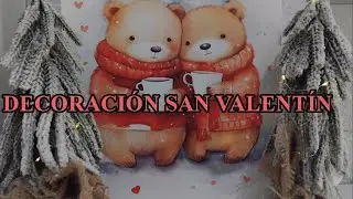 Decoraci&oacute;n recibidor San Valent&iacute;n 