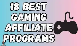 Gaming Affiliate Programs 2021 - 18 Best Gaming Affiliate Programs