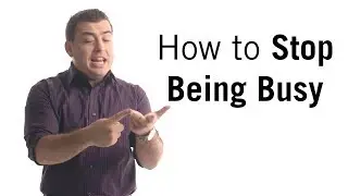 How to stop being so busy (get more done with these productivity tips)