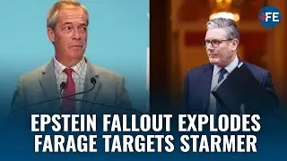 Farage Drops Epstein Bombshell &mdash; &lsquo;I Don&rsquo;t Know How Long Starmer Will Last&rsquo;