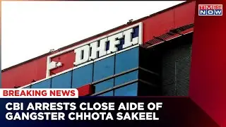 DHFL Bank Fraud Case: CBI Arrests Former Promoter Ajay Navandar, Alleged Ally Of Dawood |Latest News