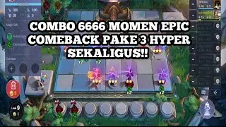 GAMEPLAY SINGKAT MOMEN EPIC COMEBACK COMBO 6666 MAGIC CHESS MLBB