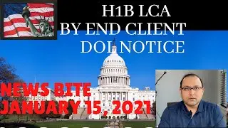 H1B LCA Requirement by End Client - DOL Notice January 15th 2021