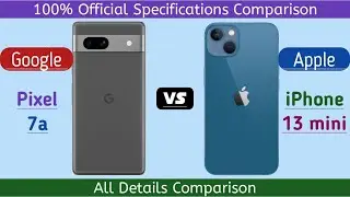 Google Pixel 7a Vs Apple iPhone 13 mini