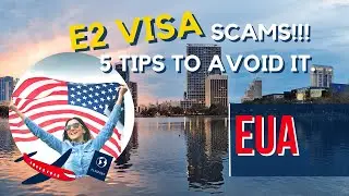 E2 Visa Scams!!! 5 Tips to avoid it.