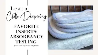 Texas Tushies Inserts: Absorbancey Testing