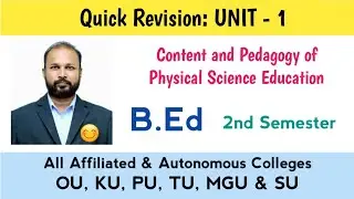 Content and Pedagogy of Physical Science Unit - 1 Quick Revision 2025 B.Ed II Semester 2nd Sem OU