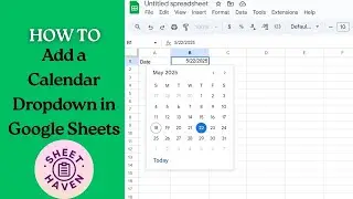 How to Add a Calendar Dropdown in Google Sheets (Date Picker Tutorial)