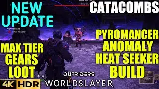 Catacombs Max Tier Loot Pyro Build OUTRIDERS WORLDSLAYER New Update Pyromancer Heatseeker Build PS5