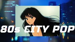 🚙💞80s City Pop 