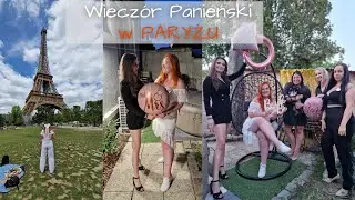 Mój wieczór PANIEŃSKI w PARYŻU !