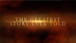The Greatest Story Ever Told: A Nativity Film.