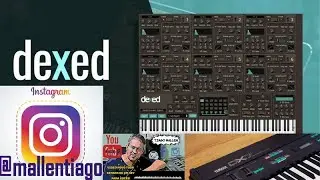 DEXED - FM - DX7 (REVIEW) - TEST SOUNDS by TIAGO MALLEN #FM #dx7 #yamaha #dexed #sintetizador