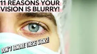 11 Reasons Your Vision Is Blurry (Don&rsquo;t Ignore These!) | blurry vision | cloudy vision