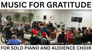 Music For Gratitude (For Solo Piano And Audience Choir) By Andrew Lloyd Fry
