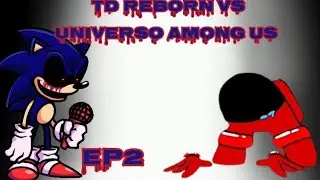 Td Reborn vs Universo Among us ep2 [un exe de otra dimensi&oacute;n tom&oacute; venganza]