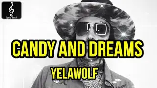 Yelawolf - Candy and dreams (Song) #yelawolf#