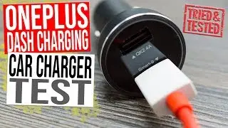OnePlus Dash Car Charger Test - Rapid Charging for OnePlus 6, OnePlus 5T, OnePlus 5, OnePlus 3T