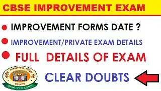 CBSE Improvement Exam Form 2021 | CBSE Improvement And Private Exam 2021 Full Details