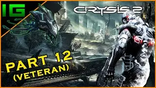 CRYSIS 2 ✅ Gameplay Walkthrough - Part 12 - TRAIN TO CATCH (Veteran)