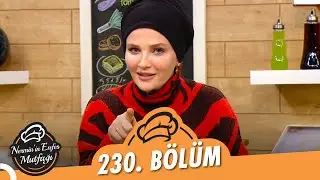 Nermin’in Enfes Mutfağı 230. Bölüm (16 Şubat 2022) - Sefa Okyay Kılıç