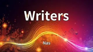 Nas - Writers (Lyrics)