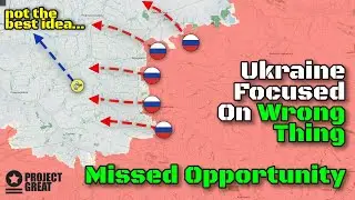 Ukraine Missed Opportunity. They Are Focused on Wrong Thing. Russian Advance. Front Update.