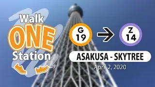 Walk ONE Station in Tokyo (Asakusa to Oshiage)