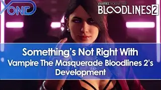 Lead Writer & Director Fired Without Explanation After Vampire Masquerade Bloodlines 2 Delay