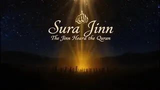When the Jinn Heard the Quran for the First Time | Powerful Story from Surah Al-Jinn