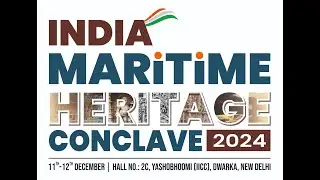 INDIA MARiTiME HERITAGE CONCLAVE 2024