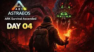 ARK Survival Ascended - Ark Descended Mod | Astraeos Map Day 04 ( Live Solo )
