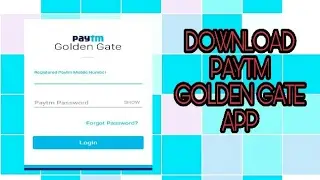 How to Download Paytm Golden Gate App