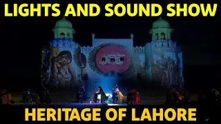 Lights and Sound Cultural Show at Lahore Fort | Discover Pakistan TV