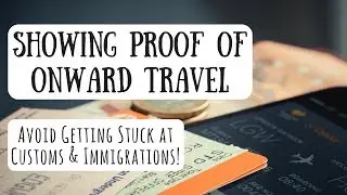 How to Show Proof of Onward Travel | Avoid Getting Stuck on Your Next Trip!