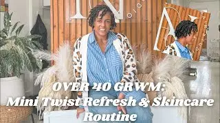 Live GRWM Women Over 40 | Nighttime Skincare Routine + Refreshing Mini Twists on Natural Hair