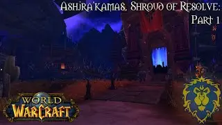 World of Warcraft (Longplay/Lore) - 00734: Ashjra'kamas, Shroud of Resolve - Part 1 (BfA)