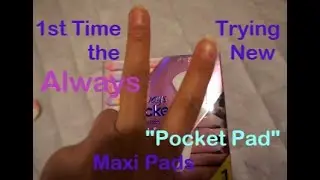 Always Pocket Pads! | First Impression Review | Menstruation, Period, Feminine Hygiene Products