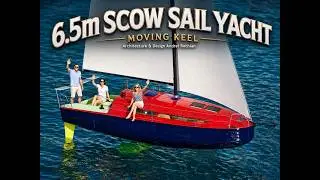 6.5m SCOW Sail Yacht  DESIGN ANDREI ROCHIAN MOVING KEEL