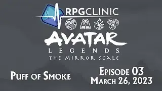 Avatar Legends: The Mirror Scale Episode 03 - Puff of Smoke