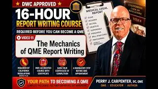 12 Hour Report Writing Course - Session 11 Perry J. Carpenter DC QME, www.ezcontinuingeducation.org